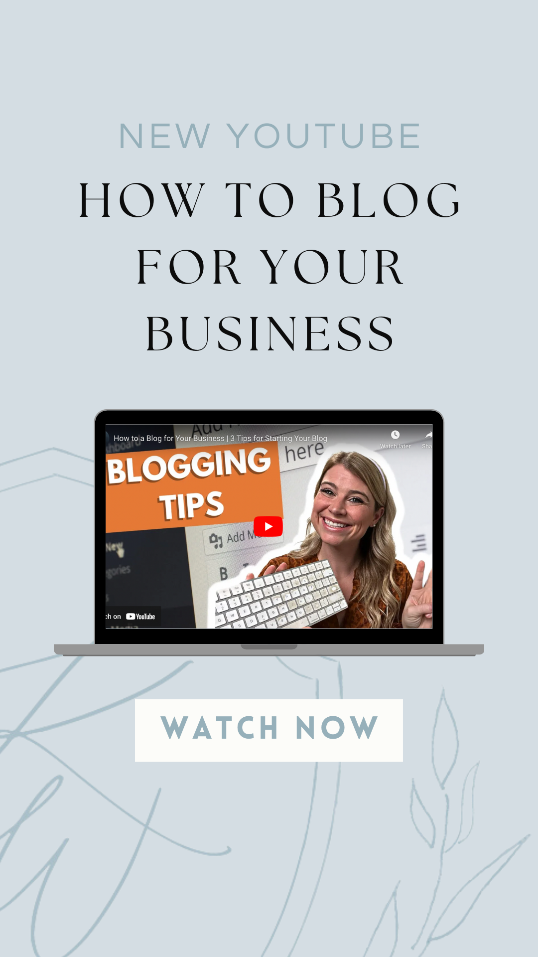 How to Blog for Your Business | 3 Tips for Starting Your Blog
